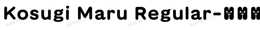 Kosugi Maru Regular字体转换